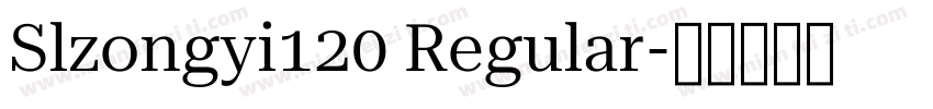 Slzongyi120 Regular字体转换